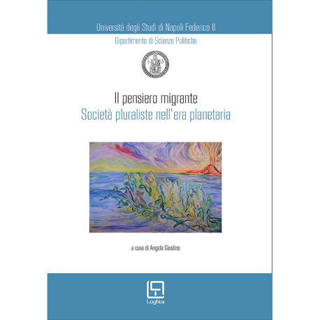 Il pensiero migrante Società pluraliste nell'era planetaria