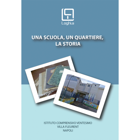 Una Scuola, un quartiere, la storia